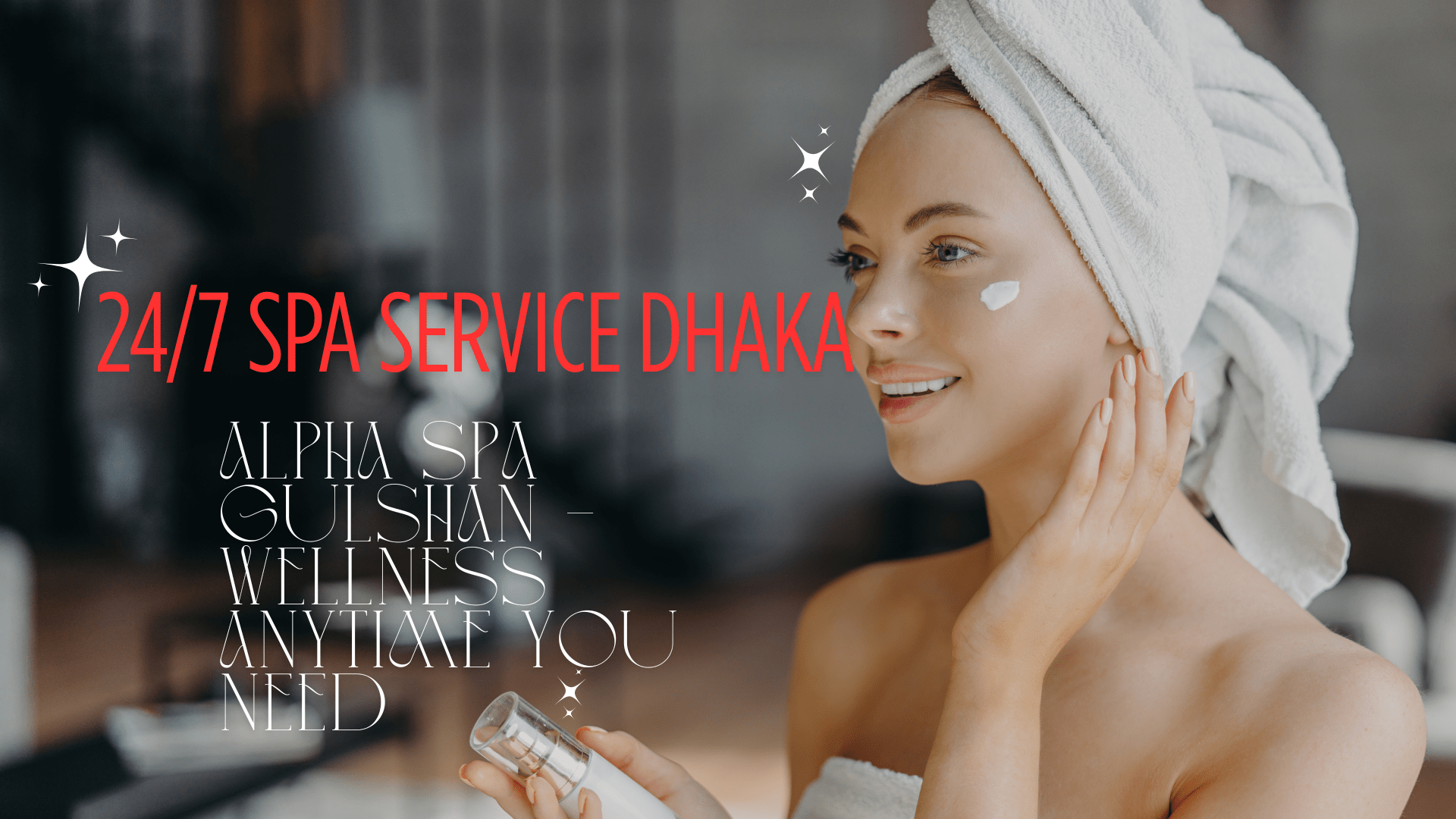 24 7 Spa Service Dhaka | Alpha Spa Gulshan – Wellness Anytime You Need